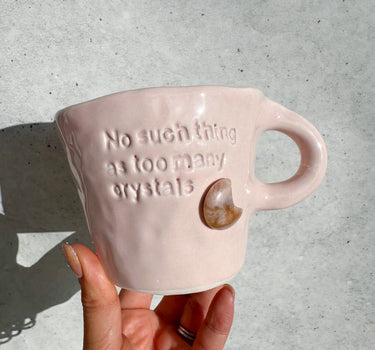 NO SUCH THING AS TOO MANY CRYSTALS | hand crafted ceramic mug | flower agate moon
